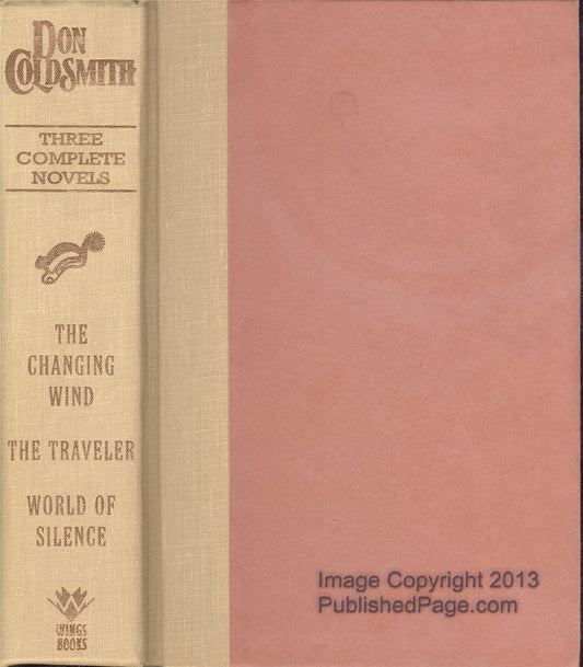 Three Complete Novels: The Changing Wind/the Traveler/World of Silence Coldsmith, Don