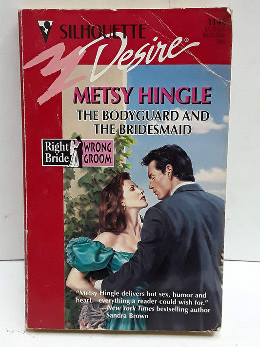 The Bodyguard And The Bridesmaid [Mass Market Paperback] Metsy Hingle