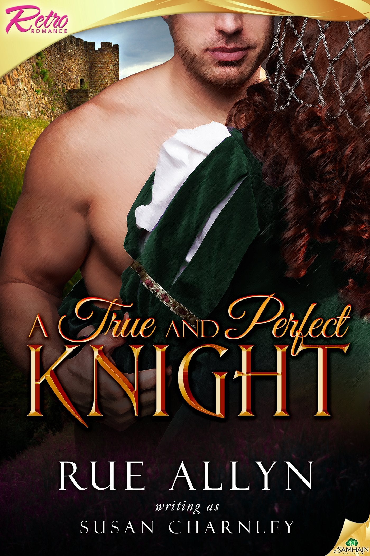 A True and Perfect Knight Charnley, Susan