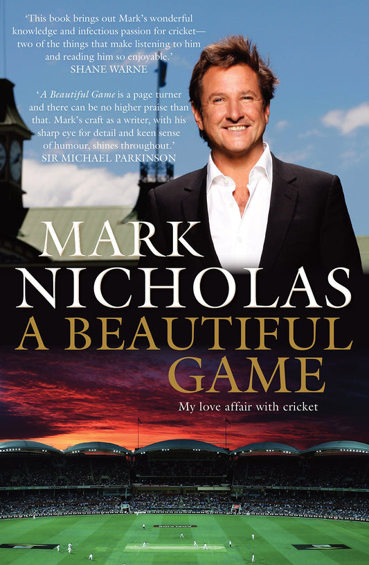 A Beautiful Game: My love affair with cricket [Paperback] Nicholas, Mark