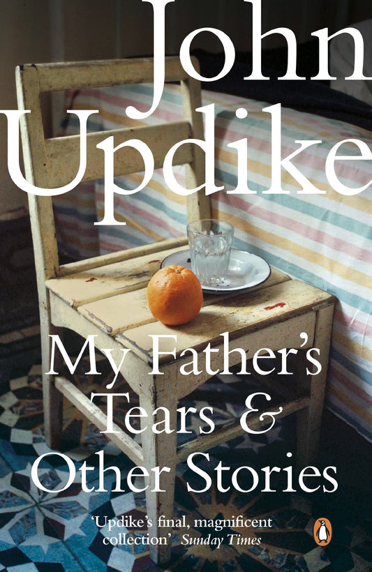 My Father's Tears And Other Stories [Paperback] Updike, John