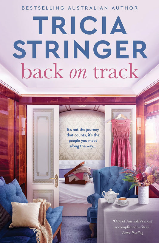 Back on Track: the feel-good 2023 novel of family drama from bestselling author and voice of Australian storytelling [Paperback] Stringer, Tricia
