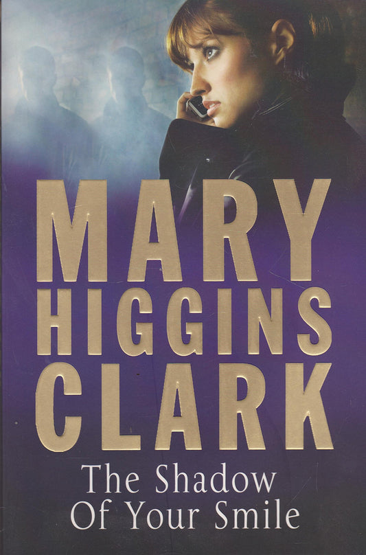 The Shadow of Your Smile Clark, Mary Higgins