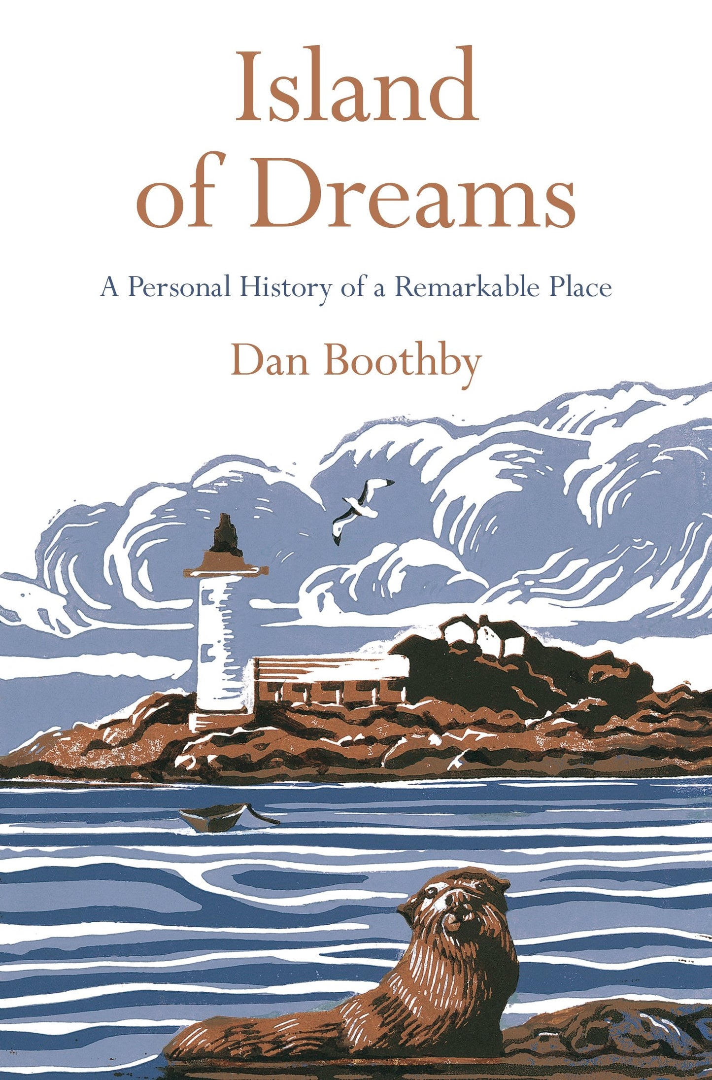Island of Dreams: A Personal History of a Remarkable Place [Paperback] Boothby, Dan