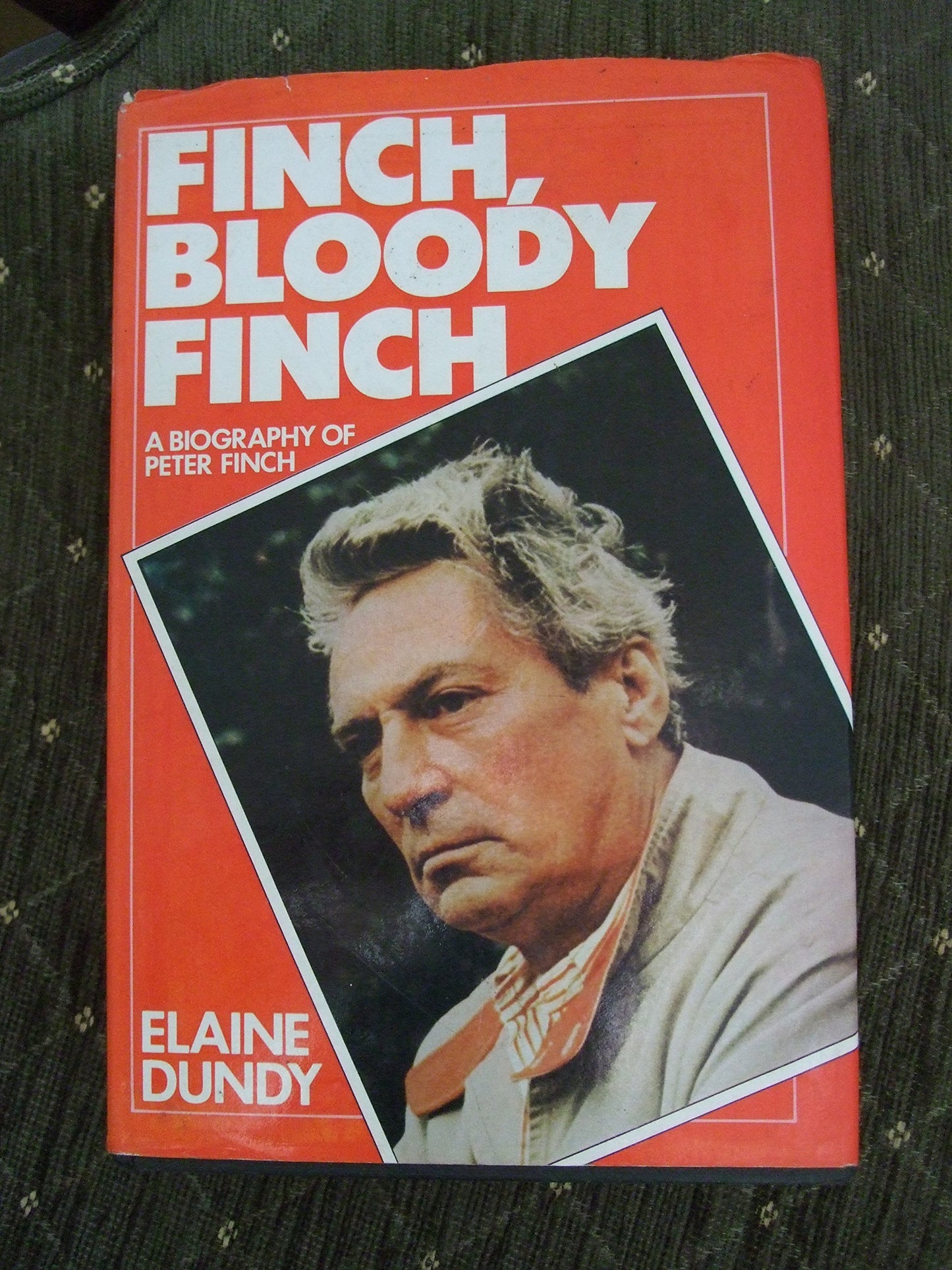 Finch, Bloody Finch: Biography of Peter Finch
