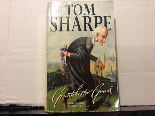 Grantchester Grind: A Porterhouse Chronicle [Paperback] Sharpe, Tom