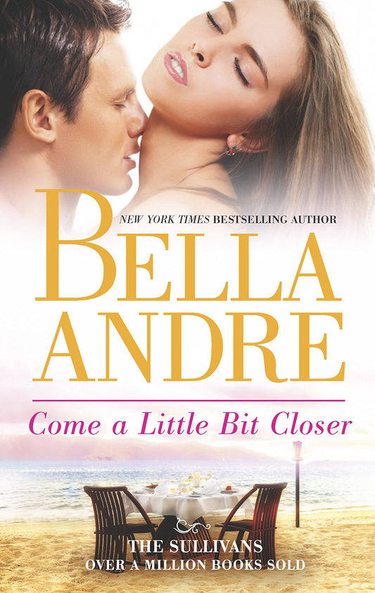 Come a Little Bit Closer Andre, Bella