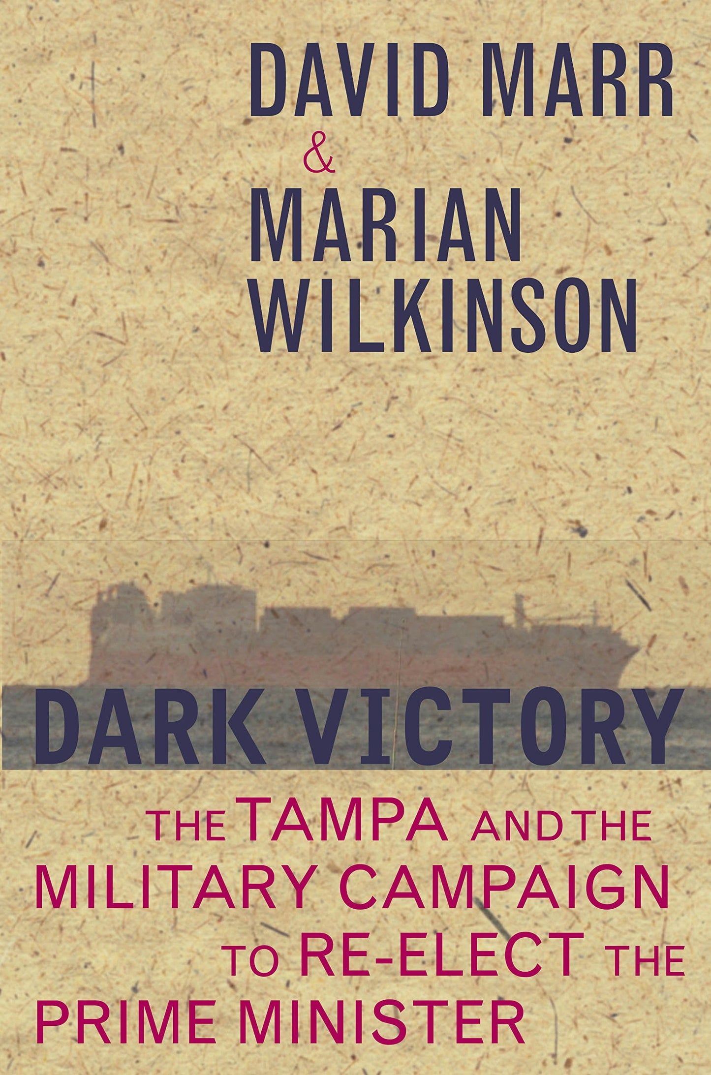 Dark Victory: The Military Campaign to re-elect the Prime Minister Marr, David and Wilkinson, Marian