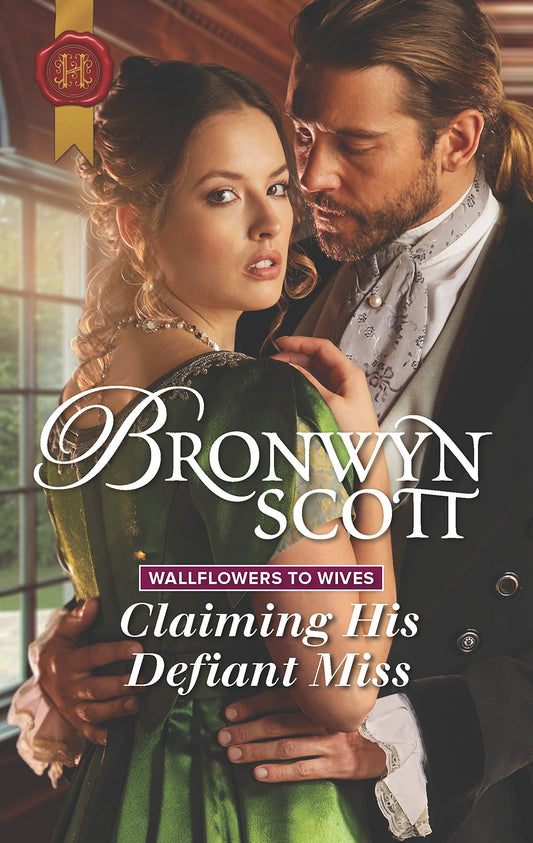 Claiming His Defiant Miss Scott, Bronwyn