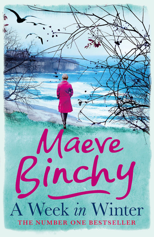 A Week in Winter: Escape to a cosy clifftop hotel in this heartwarming story from a beloved #1 bestselling author [Paperback] Binchy, Maeve