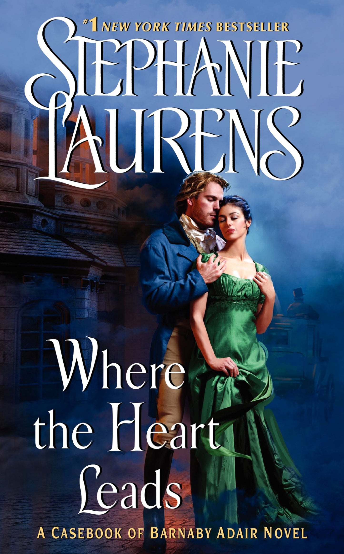 Where the Heart Leads: 1 [Mass Market Paperback] Laurens, Stephanie