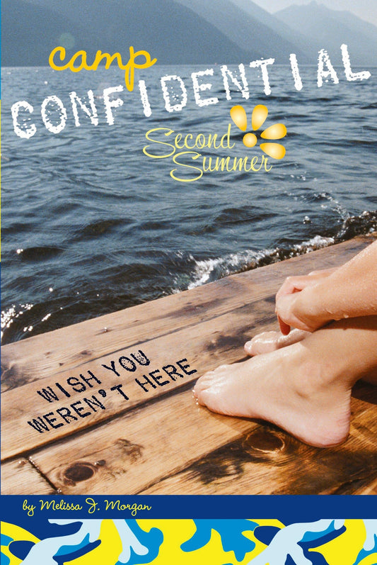Wish You Weren't Here #8 [Paperback] Morgan, Melissa J
