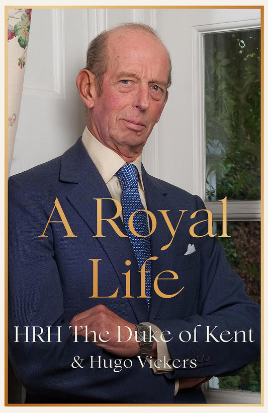 A Royal Life [Paperback] HRH The Duke of Kent and Vickers, Hugo