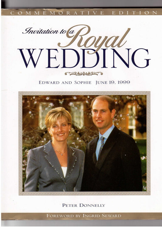 Invitation to a Royal Weddiing: Edward and Sophie, June 19, 1999 Donnelly, Peter