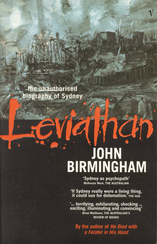 Leviathan: The Unauthorised Biography of Sydney [Paperback] Birmingham, John