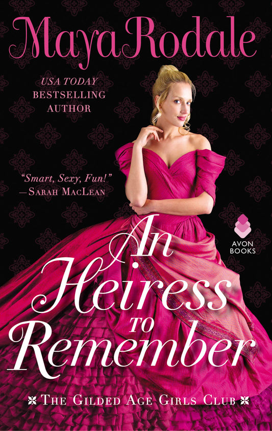An Heiress To Remember: The Gilded Age Girls Club: 3 Rodale, Maya