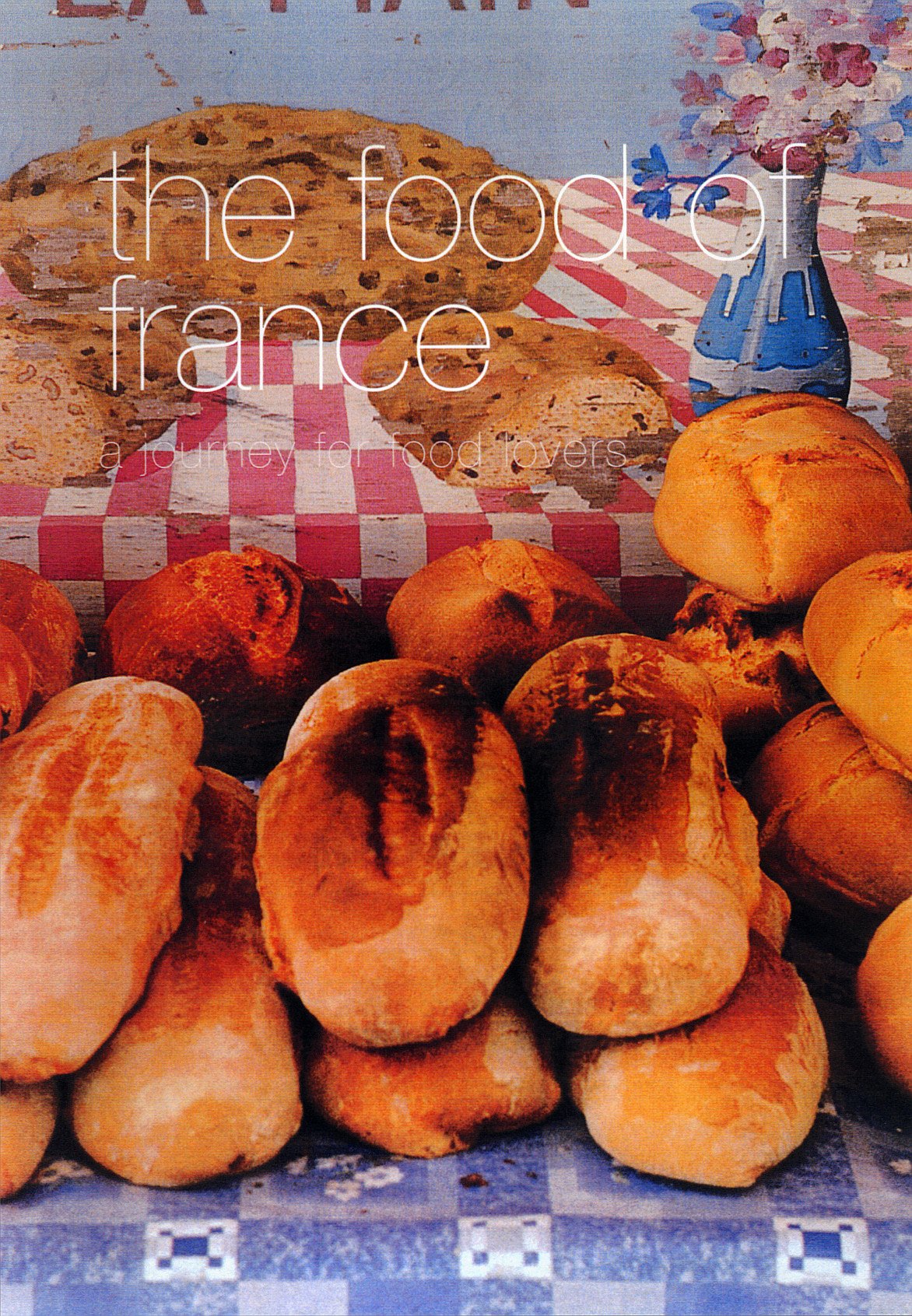 The Food of France: A Journey for Food Lovers [Paperback] Murdoch Books Test Kitchen,