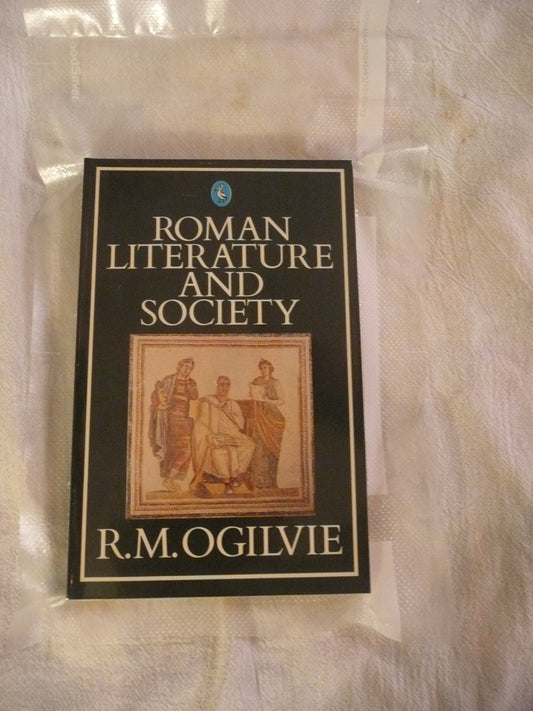 Roman Literature And Society Ogilvie, Robert