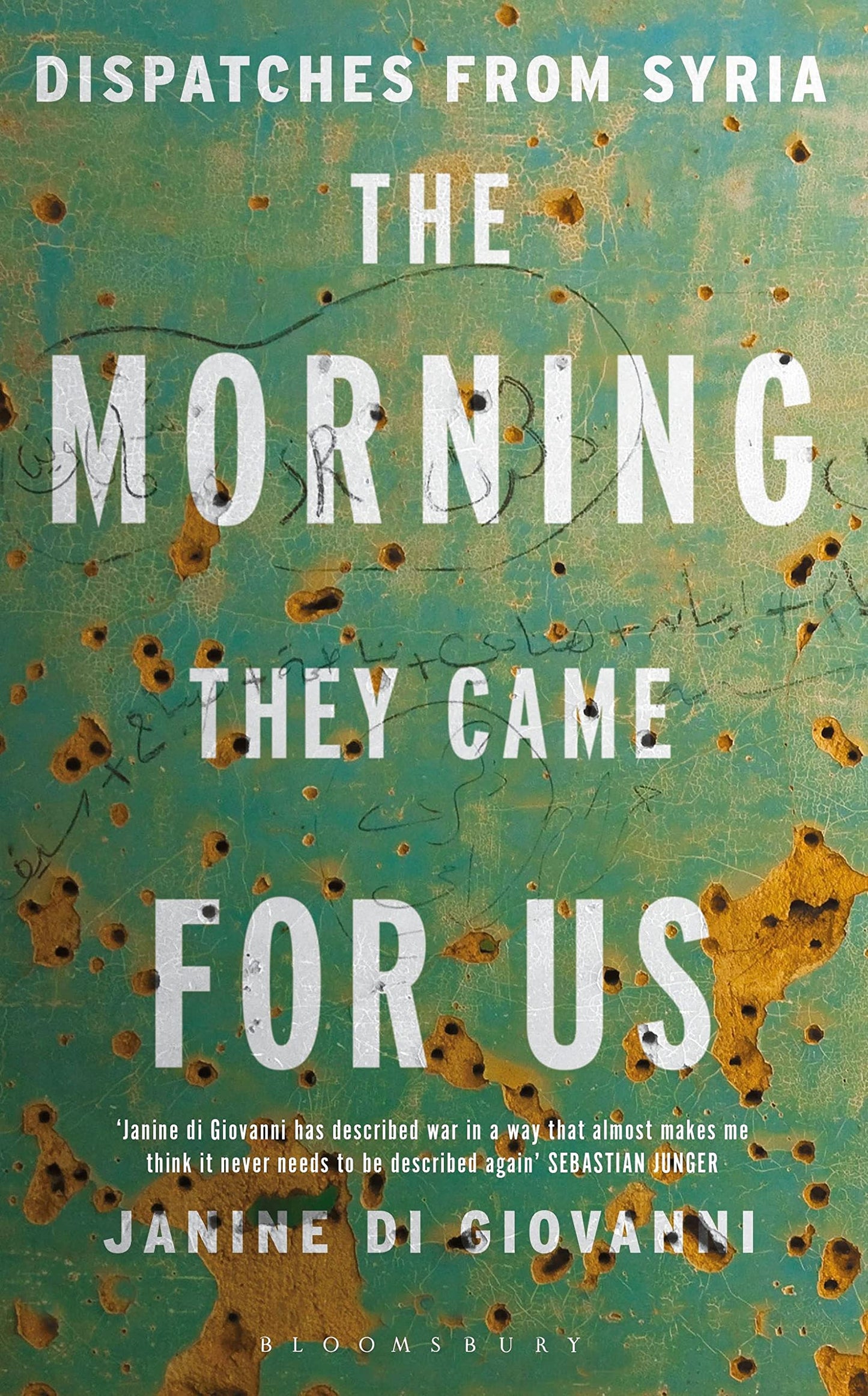 Morning They Came For Us: Dispatches from Syria: Dispatches from Syria