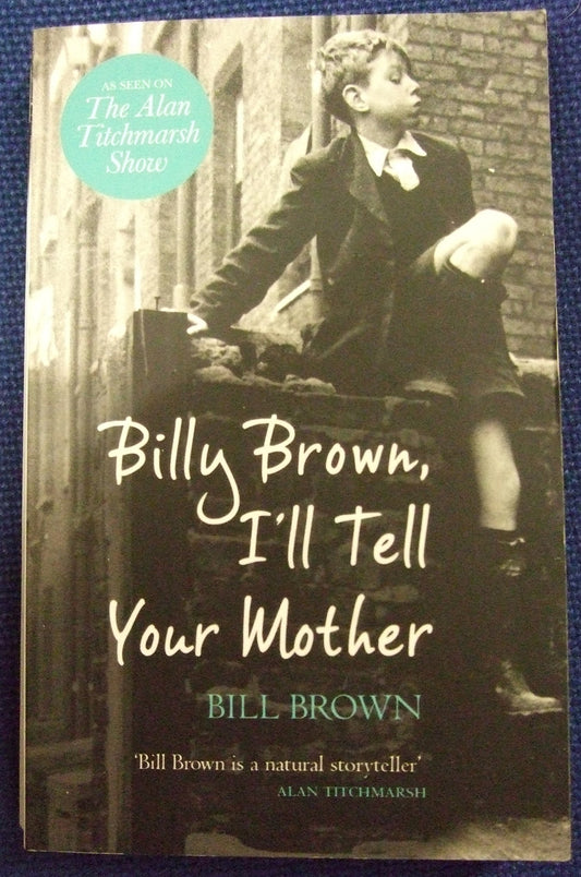 BILLY BROWN TELL YOUR MOTHER [Paperback] BROWN, BILL