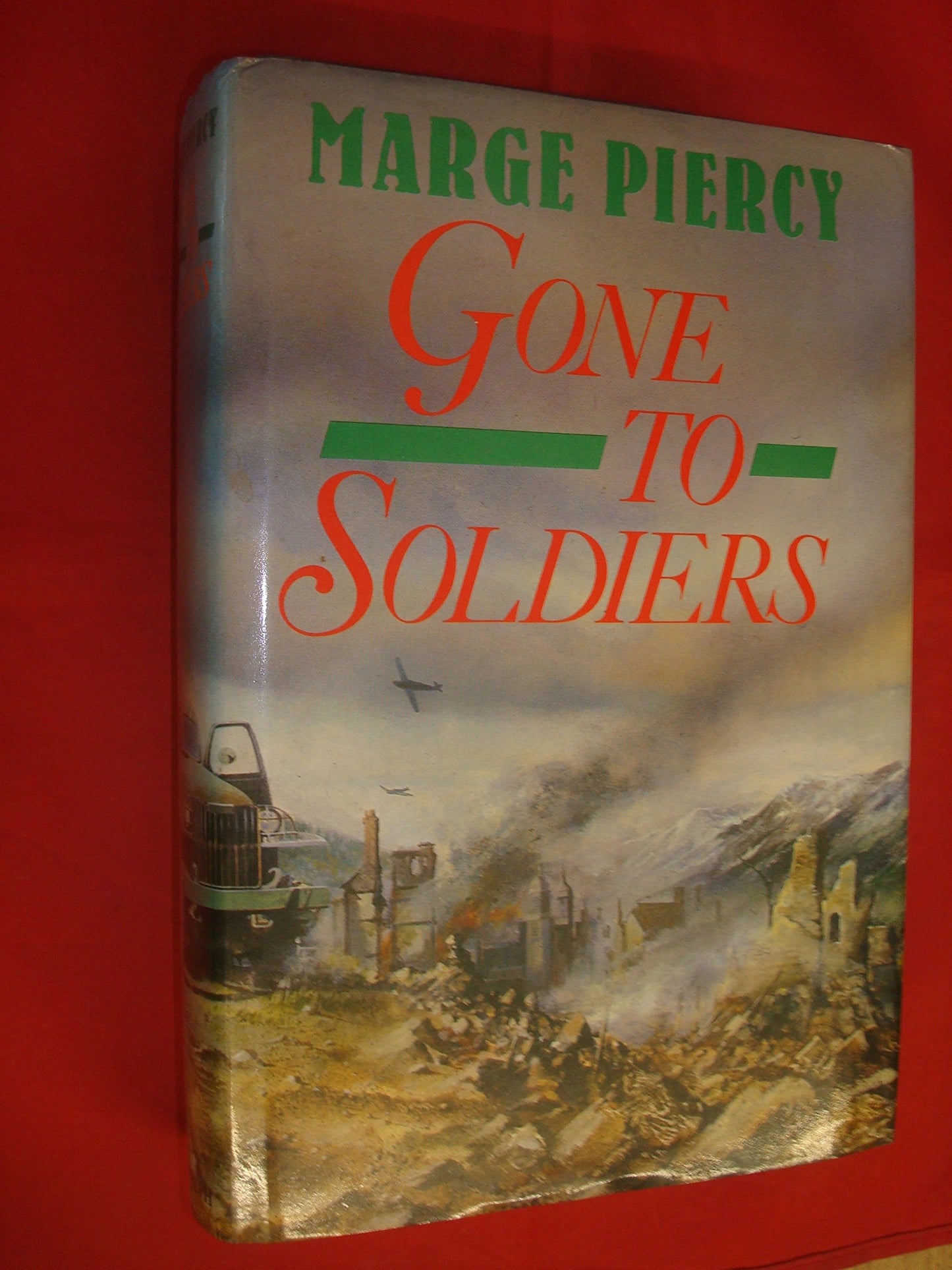 Gone to Soldiers: A Novel of the Second World War Piercy, Marge