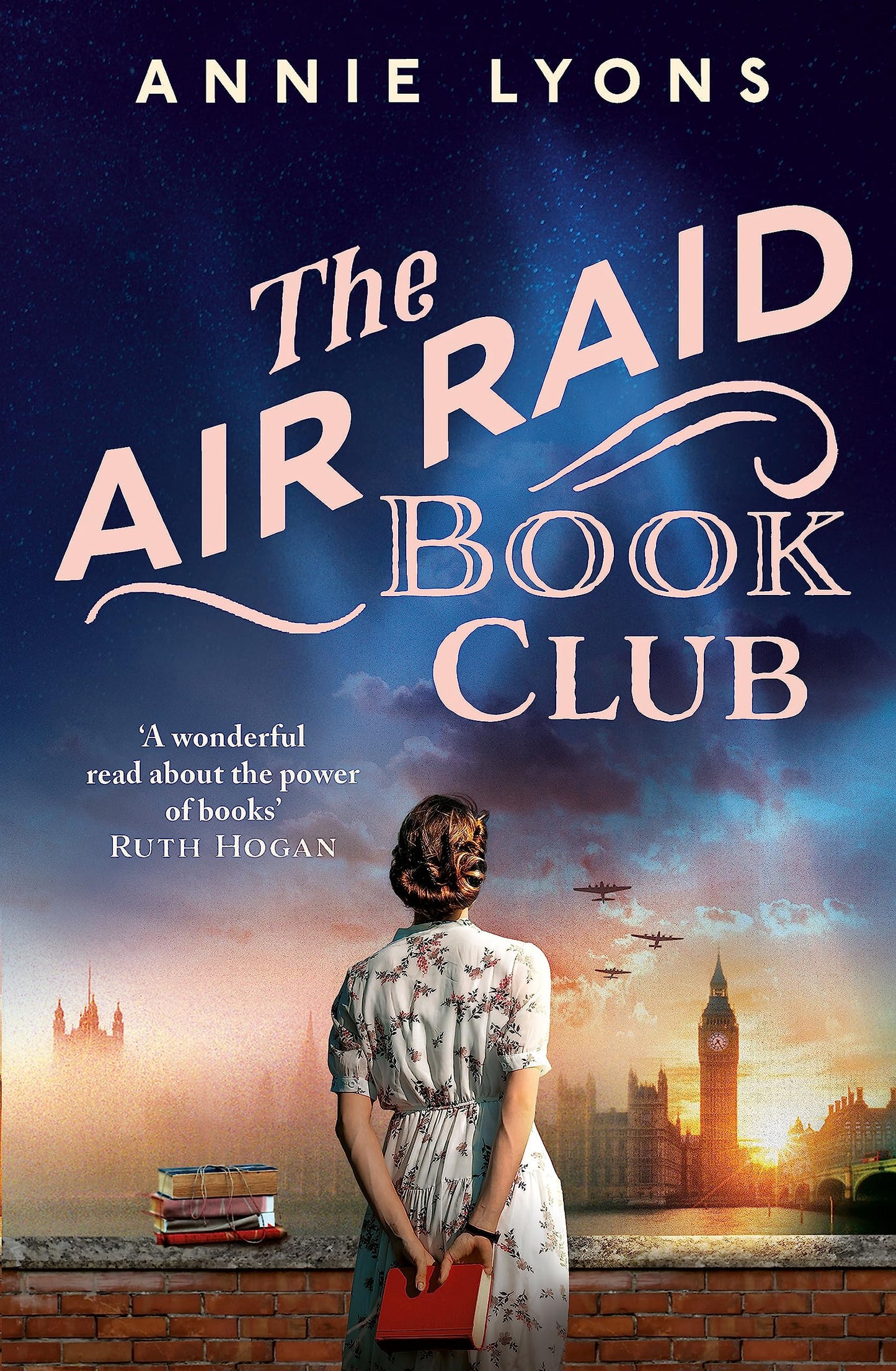 The Air Raid Book Club: The most uplifting, heartwarming story of war, friendship and the love of books [Paperback] Lyons, Annie