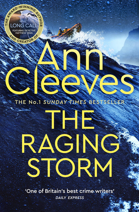 The Raging Storm: Two Rivers Book 3: A page-turning mystery from the number one bestselling author of Vera and Shetland [Paperback] Cleeves, Ann