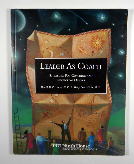 The Leader as Coach: Strategies for Coaching and Developing Others Hicks, Mary Dee