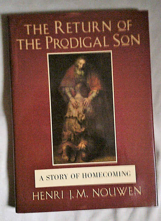 The Return of the Prodigal Son: A Story of Homecoming [Paperback] Nouwen, Henri J. M.
