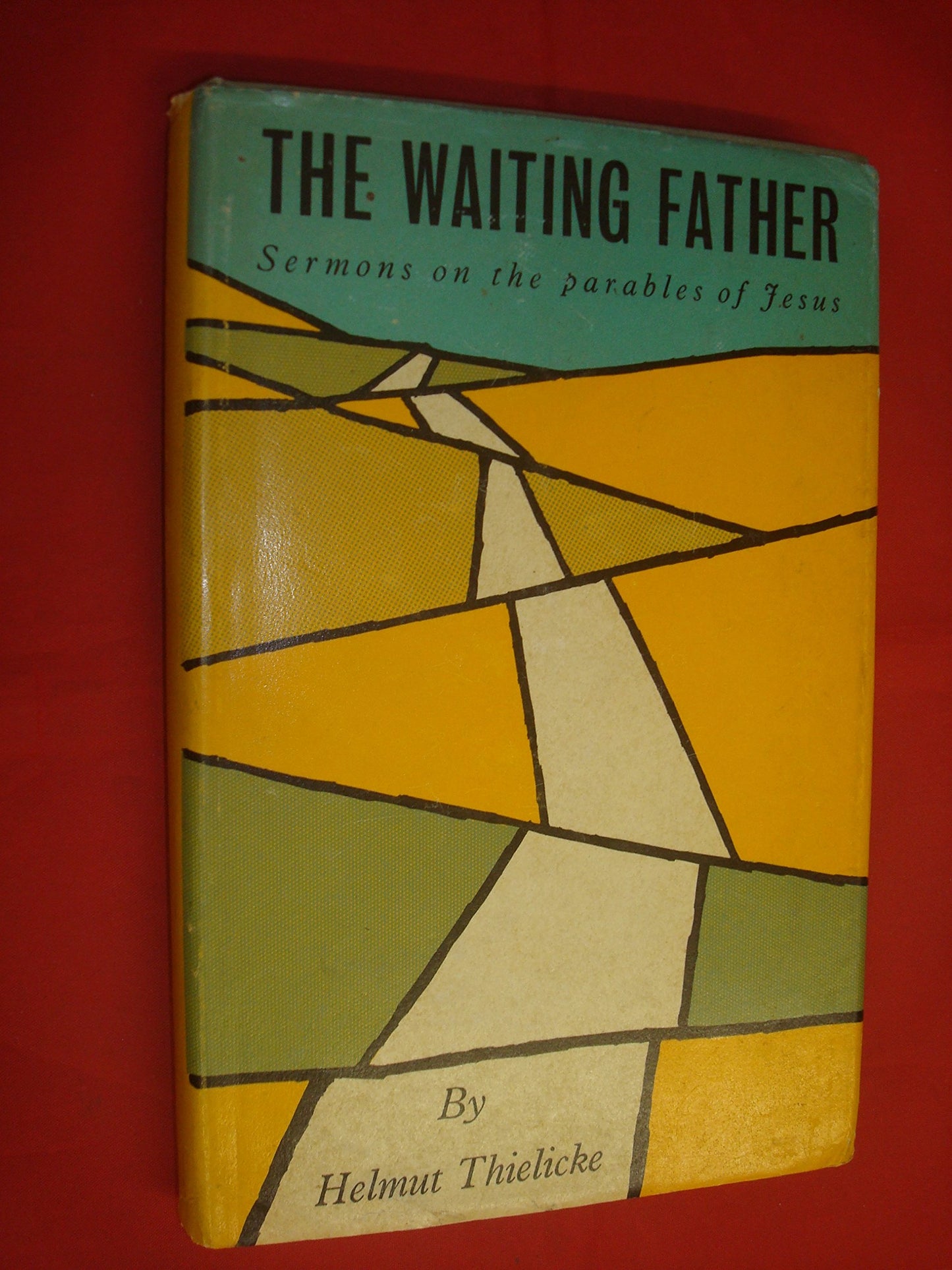 The Waiting Father: Sermons on the Parables of Jesus [Hardcover] Thielicke, Helmut