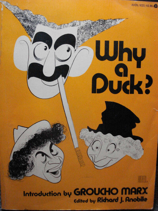 Why a Duck?: Visual and Verbal Gems from the Marx Brothers Movies Anobile, Richard J.