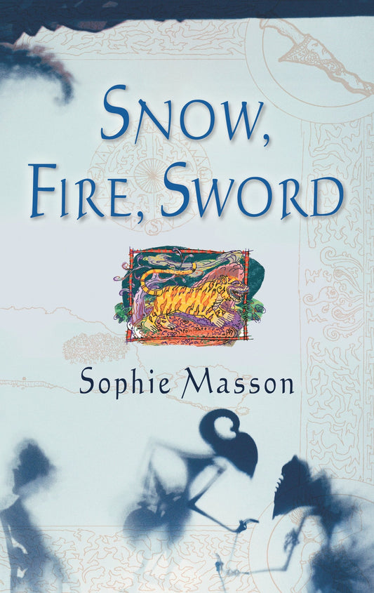 Snow, Fire, Sword [Mass Market Paperback] Masson, Sophie