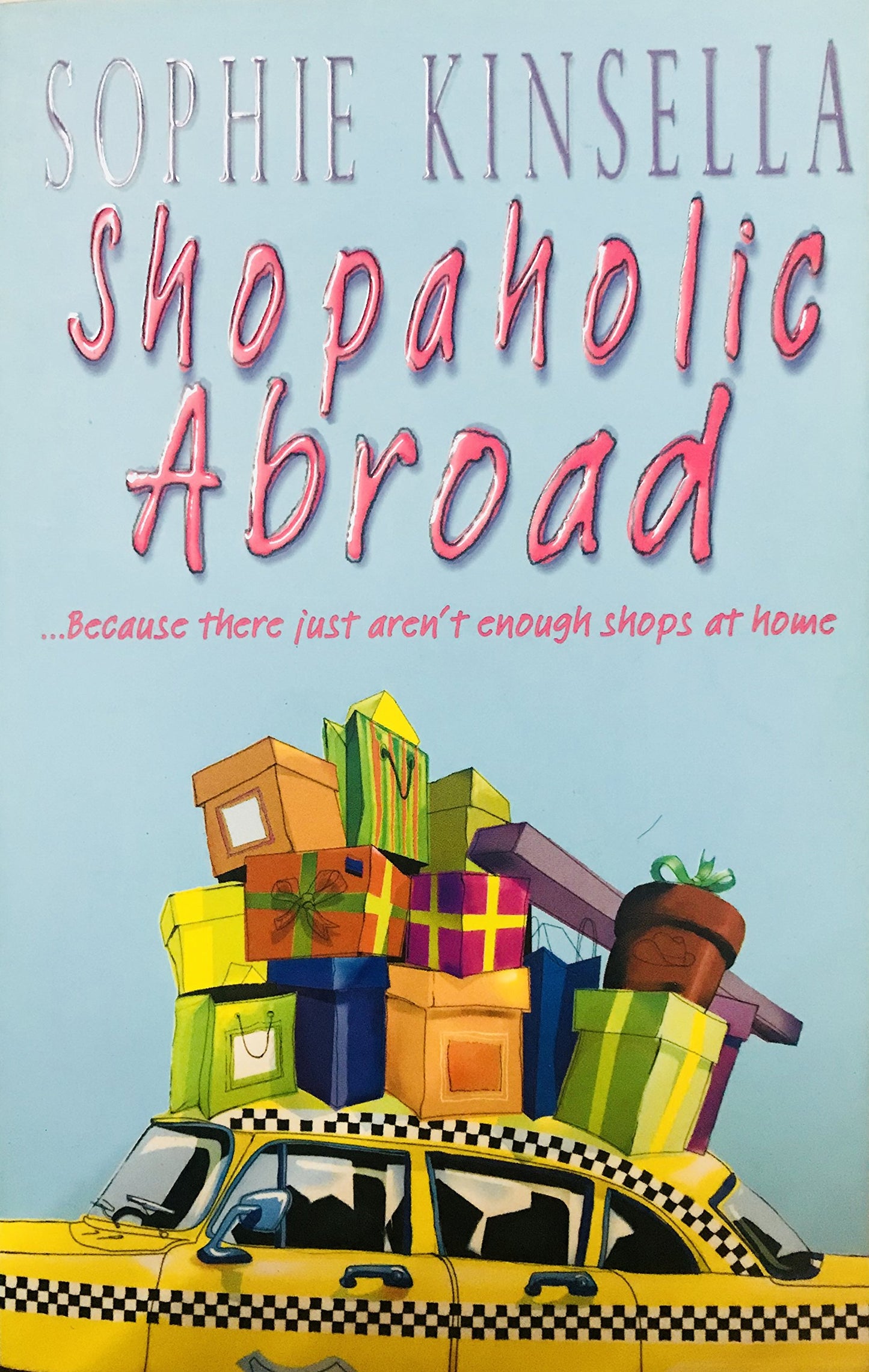 Shopaholic Abroad: (Shopaholic Book 2) Kinsella, Sophie