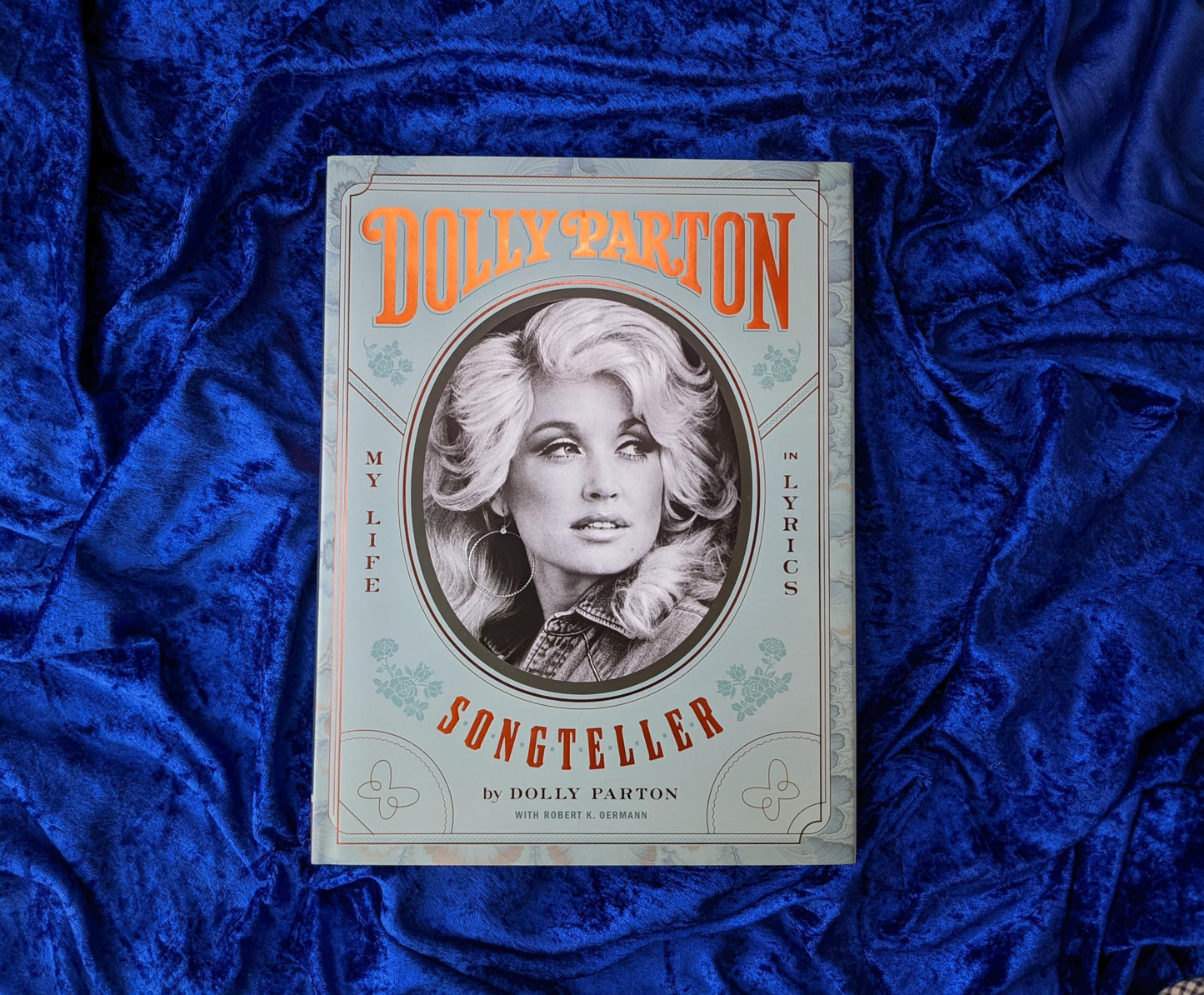 Dolly Parton, Songteller: My Life in Lyrics [Hardcover] Parton, Dolly and Oermann, Robert K.