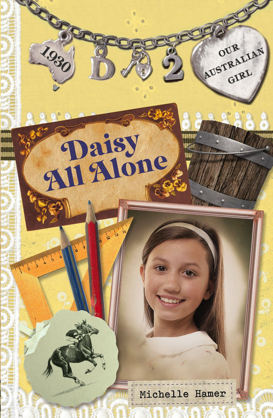 Our Australian Girl: Daisy All Alone (Book 2): Daisy Book 2 Volume 2 [Paperback] Hamer, Michelle