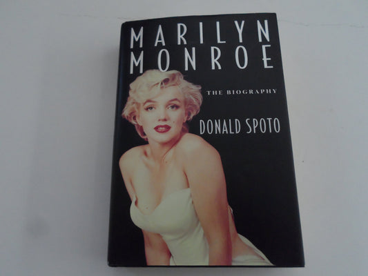 Marilyn Monroe: The Biography Spoto, Donald
