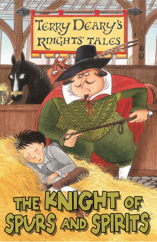 Knights' Tales: The Knight of Spurs and Spirits [Paperback] Deary, Terry and Helen Flook