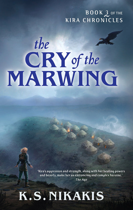 The Cry of the Marwing: Book 3 of the Kira Chronicles Nikakis, KS