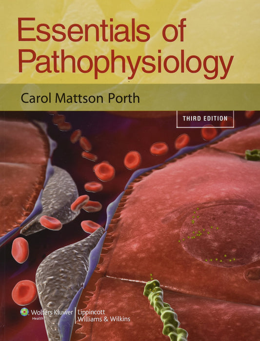 Essentials of Pathophysiology: Concepts of Altered Health States Porth