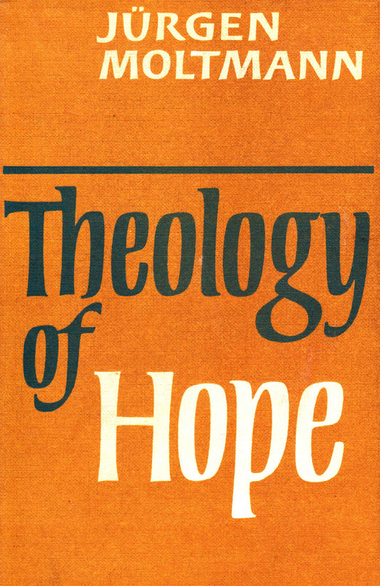 Theology of Hope Pb Moltmann, Jurgen and Leitch, J. W.