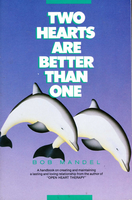 Two Hearts are Better Than One Mandel, Bob