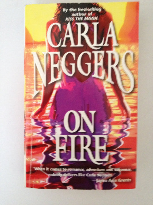 On Fire [Mass Market Paperback] Carla Neggers