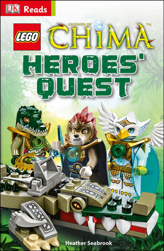 Dk Reads: Starting To Read Alone: Lego Legends Of Chima: Heroes' Quest Seabrook, Heather