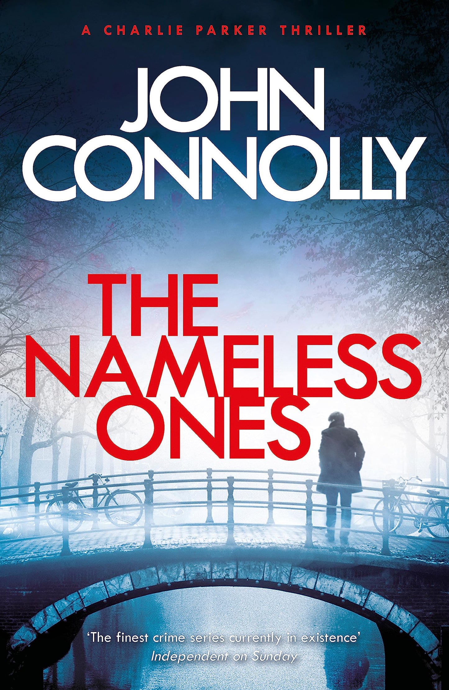 The Nameless Ones: Private Investigator Charlie Parker hunts evil in the nineteenth book in the globally bestselling series [Paperback] Connolly, John