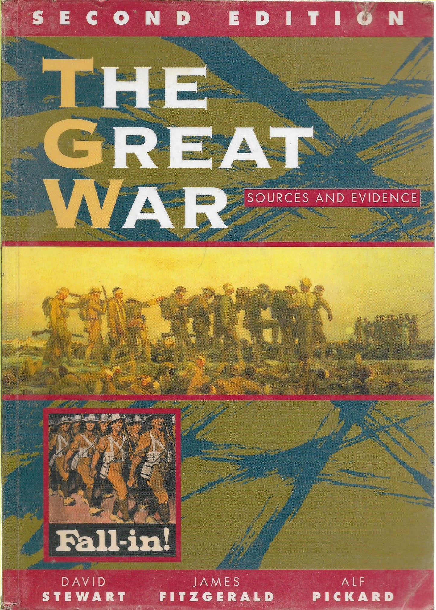 The Great War Sources and Evidence Stewart, David; Fitzgerald, James and Pickard, Alf