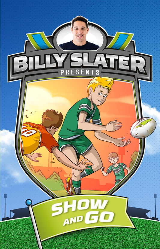 Billy Slater 3: Show and Go [Paperback] Slater, Billy; Loughlin, Patrick and Ziersch, Nahum