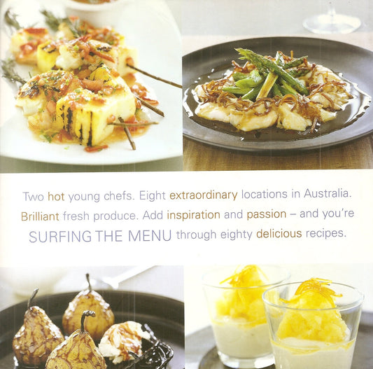 Surfing the Menu Two Chefs, One Journey: A Fresh-food Adventure [Hardcover] Ben O'Donoghue, Curtis Stone