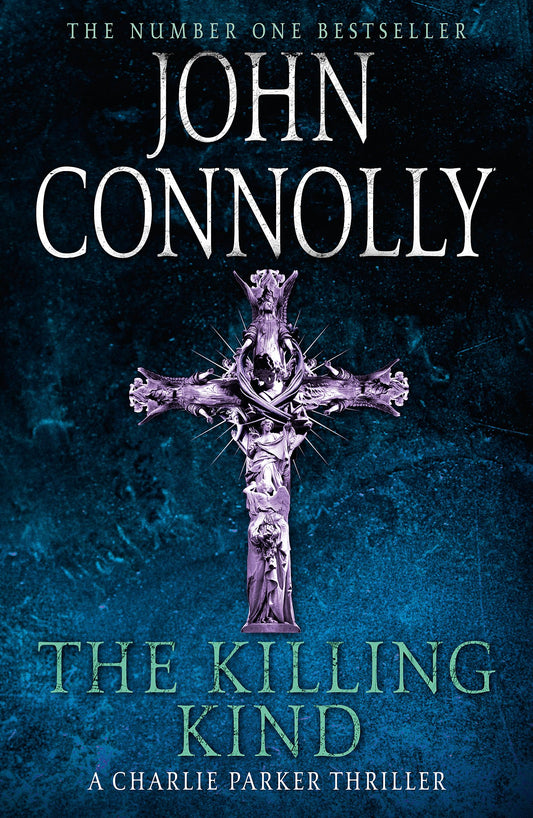 The Killing Kind: Private Investigator Charlie Parker takes on evil in the third book in the globally bestselling series [Paperback] Connolly, John