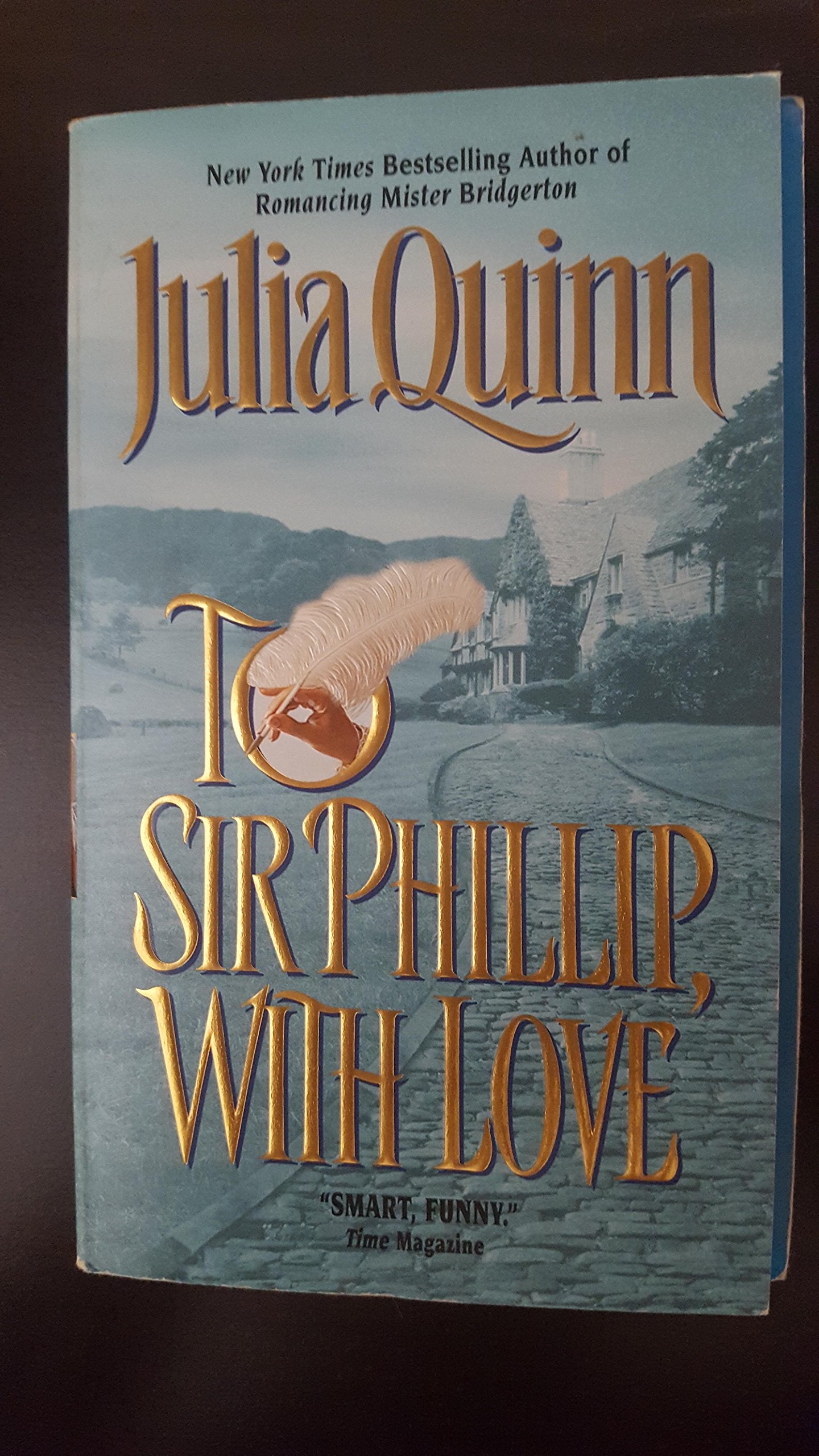 To Sir Philip, with Love Quinn, Julia