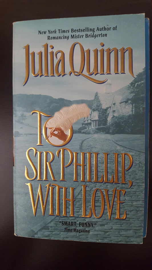 To Sir Philip, with Love Quinn, Julia